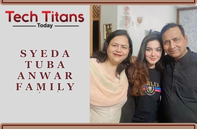 Syeda Tuba Anwer Family